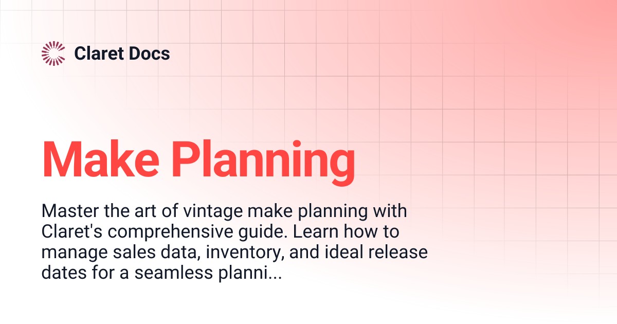 Make Planning | Claret Docs