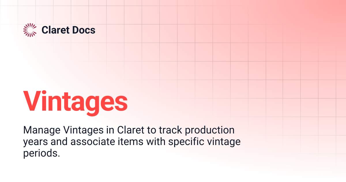 Vintages | Claret Docs
